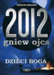 Okładka książki 2012 Gniew ojca tom 2 Dzieci Boga
