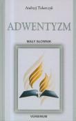 Adwentyzm mały słownik. Autor: Tokarczyk Andrzej. Dadada.pl Okładka książki Adwentyzm mały słownik