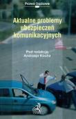 Opakowanie Aktualne problemy ubezpieczeń komunikacyjnych