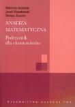 Analiza matematyczna Podręcznik dla ekonomistów. Autor: Dubnicki Walerian, Kłopotowski Jacek, Szapiro Tomasz. Dadada.pl Okładka książki Analiza matematyczna Podręcznik dla ekonomistów