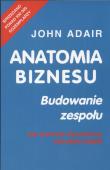 Okładka książki Anatomia biznesu Budowanie zespołu