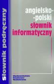 Angielsko-polski słownik informatyczny. Wydawca: WNT. Dadada.pl Opakowanie Angielsko-polski słownik informatyczny