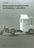 Okładka książki Antynomie współczesnej architektury sakralnej
