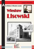 Okładka książki Architekci miasta Łodzi - Wiesław Lisowski