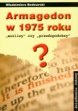 Armagedon w 1975 roku. Autor: Bednarski Włodzimierz. Dadada.pl Okładka książki Armagedon w 1975 roku