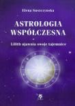 Astrologia współczesna. Tom I Lilith ujawnia .... Autor: Elena Suszczyńska. Dadada.pl Okładka książki Astrologia współczesna. Tom I Lilith ujawnia ...