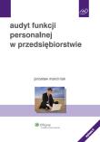 Audyt funkcji personalnej w przedsiębiorstwie. Autor: Marciniak Jarosław. Dadada.pl Okładka książki Audyt funkcji personalnej w przedsiębiorstwie