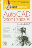 AutoCAD 2007 i 2007 PL-ćwiczenia praktyczne HELION. Autor: Babiuch Mirosław. Dadada.pl Okładka książki AutoCAD 2007 i 2007 PL-ćwiczenia praktyczne HELION