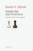 Azjatycka szachownica. Autor: Zbytek Daniel S.. Dadada.pl Okładka książki Azjatycka szachownica