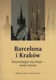 Opakowanie Barcelona i Kraków zmieniające się wizje wizje zmian