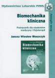 Biomechanika kliniczna. Podr. dla studentów med.. Autor: Błaszczyk Janusz Wiesław. Dadada.pl Okładka książki Biomechanika kliniczna. Podr. dla studentów med.