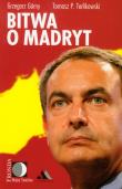 Bitwa O Madryt. Autor: Grzegorz Górny, Tomasz P. Terlikowski. Dadada.pl Okładka książki Bitwa O Madryt