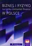 Biznes i ryzyko na rynku consumer finance w Polsce. Wydawca: CeDeWu. Dadada.pl Opakowanie Biznes i ryzyko na rynku consumer finance w Polsce