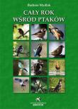 Cały rok wśród ptaków. Autor: Mydlak Barbara. Dadada.pl Okładka książki Cały rok wśród ptaków