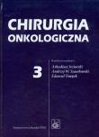 Chirurgia onkologiczna tom 3. Autor: Arkadiusz Jeziorski (red.), Szawłowski Andrzej W., Towpik Edward. Dadada.pl Okładka książki Chirurgia onkologiczna tom 3