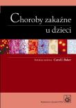 Choroby zakaźne u dzieci. Autor: Jacek Wysocki, Carol Baker (red.). Dadada.pl Okładka książki Choroby zakaźne u dzieci