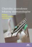 Choroby zawodowe lekarzy stomatologów. Wydawca: Via Medica. Dadada.pl Opakowanie Choroby zawodowe lekarzy stomatologów