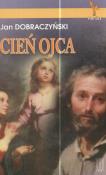 Cień Ojca. Autor: Jan Dobraczyński. Dadada.pl Okładka książki Cień Ojca