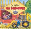 Okładka książki Co słychać - Na budowie