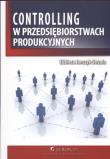 Okładka książki Controlling w przedsiębiorstwach produkcyjnych
