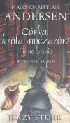 Córka króla moczarów i inne baśnie - Audiobook. Autor: Hans Christian Andersen. Dadada.pl Okładka książki Córka króla moczarów i inne baśnie - Audiobook