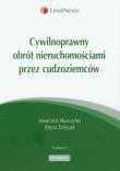 Okładka książki Cywilnoprawny obrót nieruchomościami przez cudzoziemców