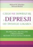 Czego nie dowiesz się o depresji od swojego lekarza. Autor: Michael Schachter. Dadada.pl Okładka książki Czego nie dowiesz się o depresji od swojego lekarza