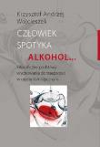Okładka książki Człowiek spotyka alkohol