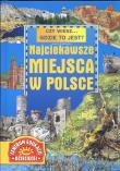 Czy wiesz... gdzie to jest ? Najciekawsze miejsca w Polsce. Autor: Joanna Knaflewska. Dadada.pl Okładka książki Czy wiesz... gdzie to jest ? Najciekawsze miejsca w Polsce