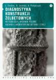 Diagnostyka konstrukcji żelbetowych t.1. Autor: Drobiec Łukasz, Jasiński Radosław, Piekarczyk Adam. Dadada.pl Okładka książki Diagnostyka konstrukcji żelbetowych t.1