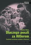 Dlaczego poszli za Hitlerem. Autor: Marks Stephan. Dadada.pl Okładka książki Dlaczego poszli za Hitlerem