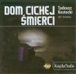 Dom cichej śmierci Książka Audio CD mp3 - Audiobook. Autor: Kostecki Tadeusz. Dadada.pl Okładka książki Dom cichej śmierci Książka Audio CD mp3 - Audiobook