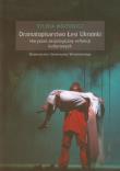 Dramatopisarstwo Łesi Ukrainki Horyzont aksjologiczny refleksji kulturowych. Autor: Wójtowicz Sylwia. Dadada.pl Okładka książki Dramatopisarstwo Łesi Ukrainki Horyzont aksjologiczny refleksji kulturowych
