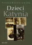 Dzieci Katynia. Autor: Kaczorowska Teresa. Dadada.pl Okładka książki Dzieci Katynia