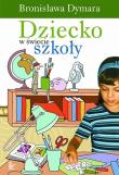 Okładka książki Dziecko w świecie szkoły