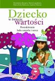 Dziecko w świecie wartości. Autor: Dymara Bronisława, Łopatkowa Maria, Pulinowa Maria Zofia, Murzyn Andrzej. Dadada.pl Okładka książki Dziecko w świecie wartości