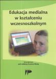 Okładka książki Edukacja medialna w kształceniu wczesnoszkolnym