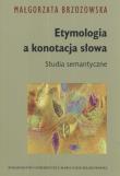Okładka książki Etymologia a konotacja słowa