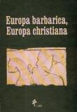 Opakowanie Europa barbarica, Europa christiana