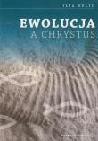 Ewolucja a Chrystus. Autor: Delio Ilia. Dadada.pl Okładka książki Ewolucja a Chrystus