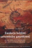 Ewolucja ludzkiej samowiedzy gatunkowej. Autor: Lejman Jacek. Dadada.pl Okładka książki Ewolucja ludzkiej samowiedzy gatunkowej