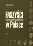 Faszyści i narodowi socjaliści w Polsce. Autor: Grott Olgierd. Dadada.pl Okładka książki Faszyści i narodowi socjaliści w Polsce