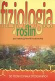 Fizjologia roślin Od teorii do nauk stosowanych. Autor: Monika Kozłowska (red.). Dadada.pl Okładka książki Fizjologia roślin Od teorii do nauk stosowanych