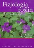 Fizjologia roślin Wprowadzenie. Autor: Lewak Stanisław, Kopcewicz Jan. Dadada.pl Okładka książki Fizjologia roślin Wprowadzenie