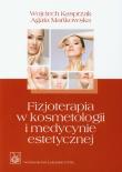 Fizjoterapia w kosmetologii i medycynie est. PZWL. Autor: Kasprzak Wojciech, Mańkowska Agata. Dadada.pl Okładka książki Fizjoterapia w kosmetologii i medycynie est. PZWL