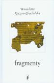 Fragmenty. Autor: Kuczera-Chachulska Bernadetta. Dadada.pl Okładka książki Fragmenty