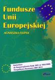 Fundusze Unii Europejskiej. Autor: Filipek Agnieszka. Dadada.pl Okładka książki Fundusze Unii Europejskiej