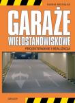 Okładka książki Garaże wielostanowiskowe