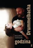 Godzina Drummelbacha. Autor: Dziekan Bogumiła. Dadada.pl Okładka książki Godzina Drummelbacha