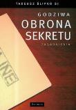Godziwa obrona sekretu. Autor: Ślipko Tadeusz. Dadada.pl Okładka książki Godziwa obrona sekretu